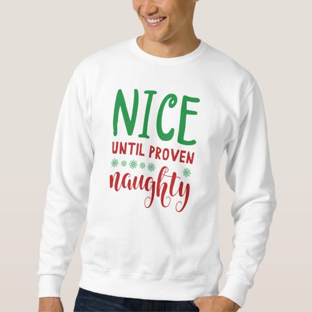 Nice bis Proven Naughty Sweatshirt (Vorderseite)