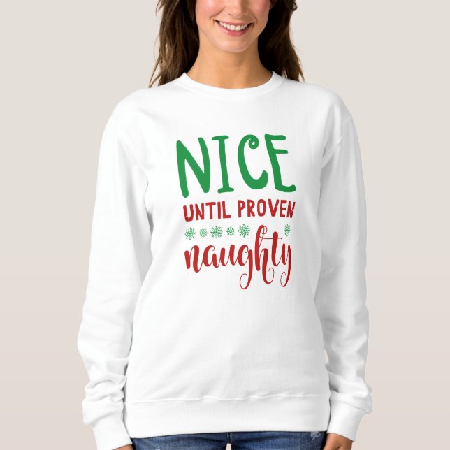Nice bis Proven Naughty Sweatshirt (Vorderseite)