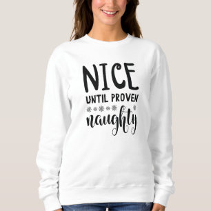 Nice bis Proven Naughty Sweatshirt