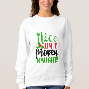 Nice bis Proven Naughty Sweatshirt