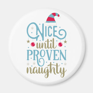Nice bis Proven Naughty Weihnachten   Magnet
