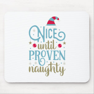 Nice bis Proven Naughty Weihnachten Mousepad
