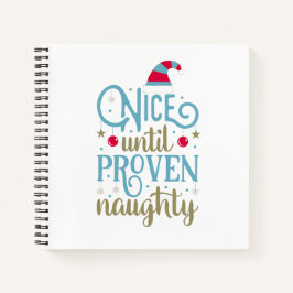 Nice bis Proven Naughty Weihnachten | Notizbuch