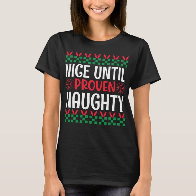 Nice bis Proven Naughty Weihnachten T-Shirt (Vorderseite)