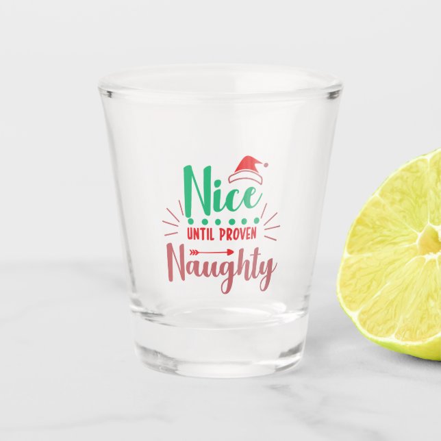 Nice Bis Proven Naughty Weihnachtsgeschenk Shot Gl Schnapsglas (Vorderseite)