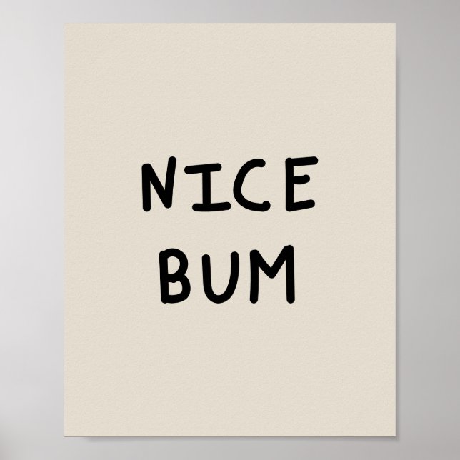 Nice Bum typography Poster (Vorne)