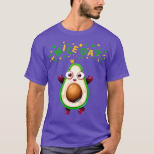 Nice day avocado Funny Vegane Liebe Avocados und V T-Shirt