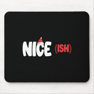 Nice-ish Funny Matching Weihnachten Weihnachten We Mousepad