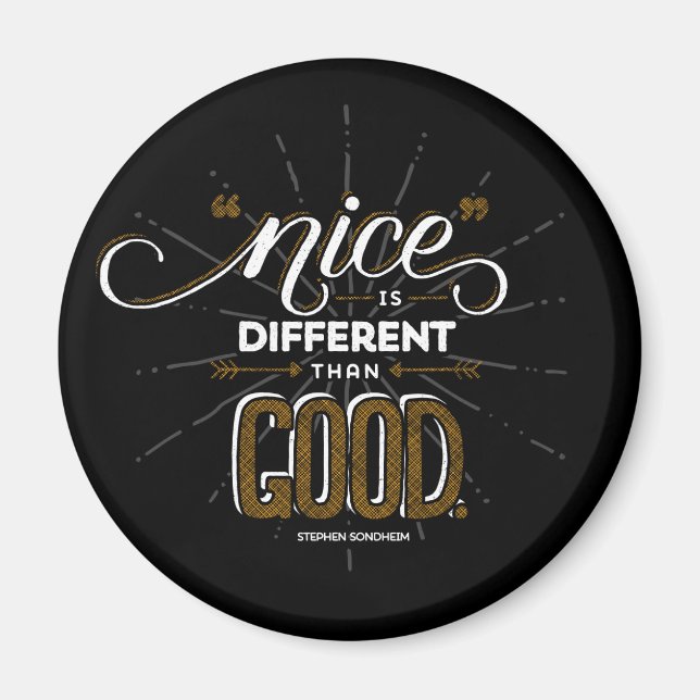 Nice ist anders als Good Magnet (Vorne)