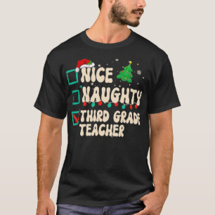 Nice Naughty 3. Klasse Lehrer Xmas Liste der Städt T-Shirt