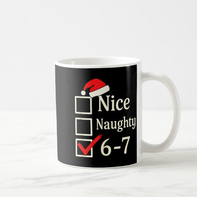 Nice Naughty 67 Christmas Brain Rot  Kaffeetasse (Rechts)