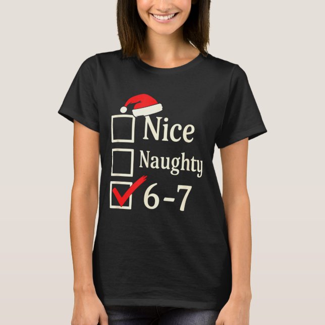 Nice Naughty 67 Christmas Brain Rot  T-Shirt (Vorderseite)