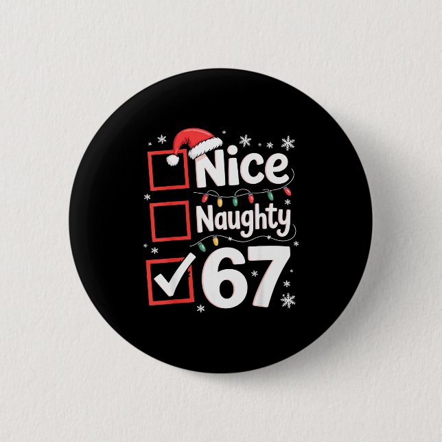 Nice Naughty 67 Christmas Costume 67 Meme Men Wome Button (Vorderseite)