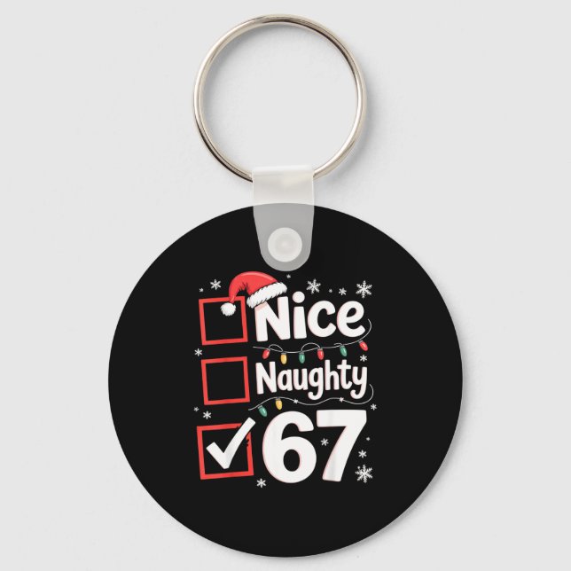 Nice Naughty 67 Christmas Costume 67 Meme Men Wome Schlüsselanhänger (Vorderseite)