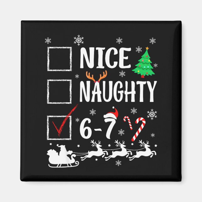 Nice Naughty 67 Funny Christmas Brainrot Six Seven Magnet (Vorne)