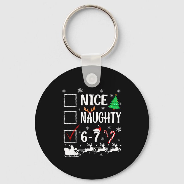 Nice Naughty 67 Funny Christmas Brainrot Six Seven Schlüsselanhänger (Vorderseite)