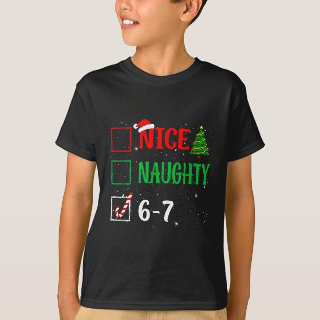 Nice Naughty 67 Funny Christmas Brainrot Six Seven T-Shirt (Vorderseite)