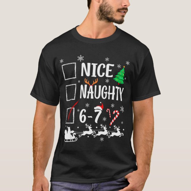 Nice Naughty 67 Funny Christmas Brainrot Six Seven T-Shirt (Vorderseite)