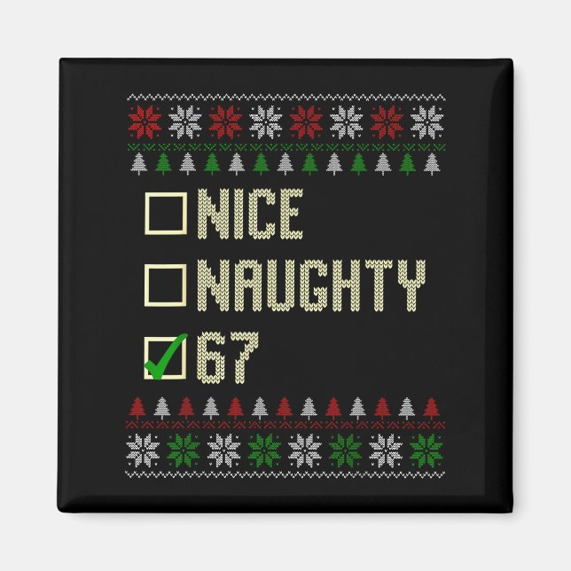 Nice Naughty 67 Funny Ugly Sweater Slang Brainrot  Magnet (Vorne)