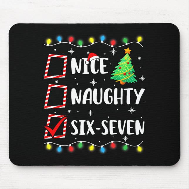 Nice Naughty 67 Six Seven Funny Christmas 6 7 Meme Mousepad (Vorne)