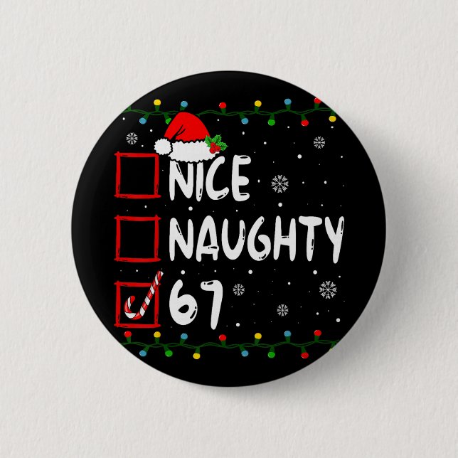 Nice Naughty 6 7 Meme 67 Christmas Six Seven Xmas  Button (Vorderseite)