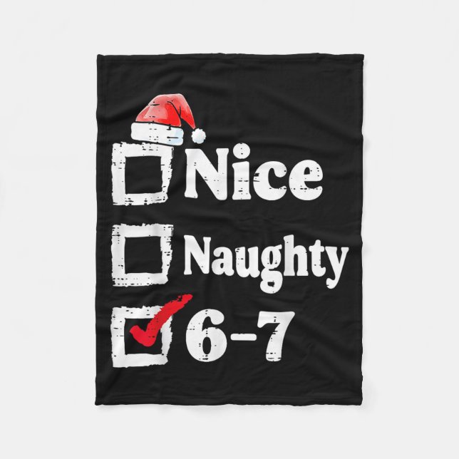 Nice Naughty 6 7 Meme 67 Christmas Six Seven Xmas  Fleecedecke (Vorderseite)