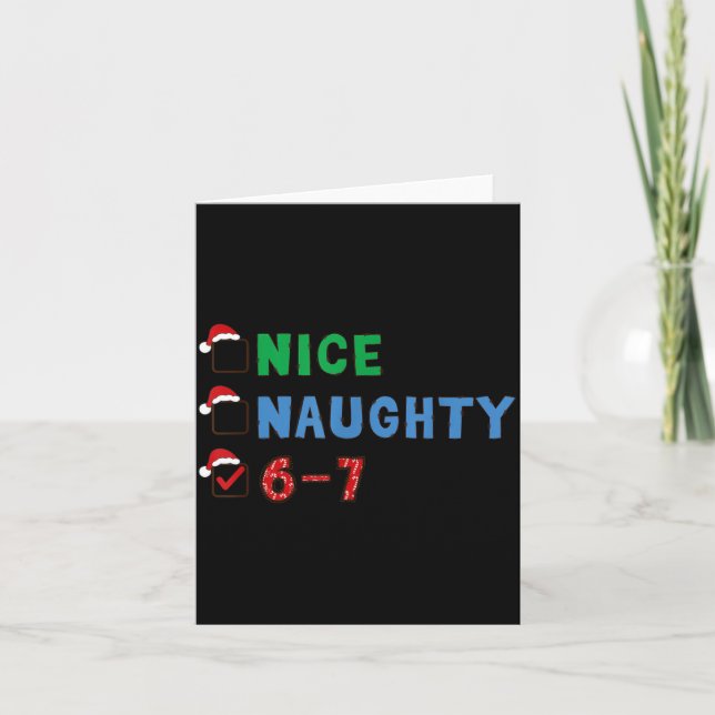 Nice Naughty 6 7 Meme 67 Christmas Six Seven Xmas  Karte (Vorderseite)