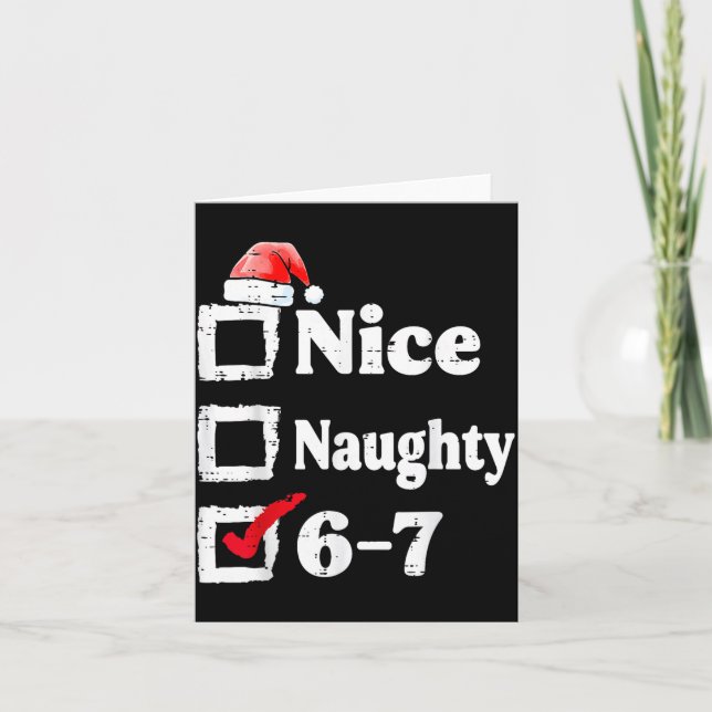 Nice Naughty 6 7 Meme 67 Christmas Six Seven Xmas  Karte (Vorderseite)