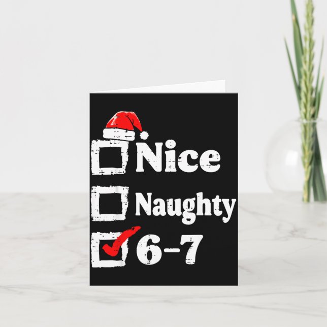 Nice Naughty 6 7 Meme Funny Christmas Six Seven Xm Karte (Vorderseite)