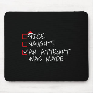 Nice Naughty An Attempt Was Made Christmas List Sa Mousepad