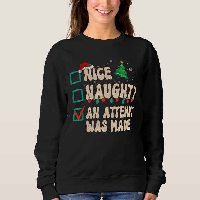 Nice Naughty An Attempt Was Made Christmas List Sa Sweatshirt (Vorderseite)