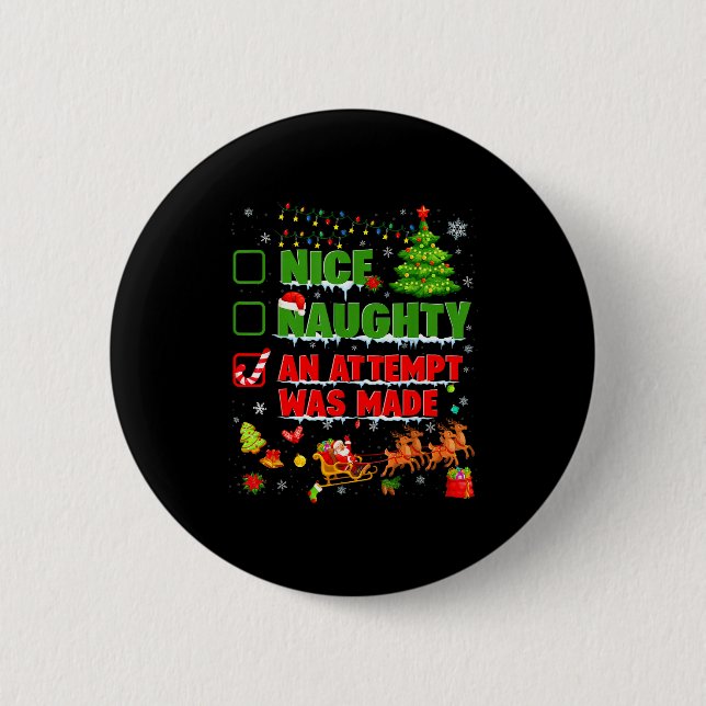 Nice Naughty An Attempt Was Made Christmas Xmas Me Button (Vorderseite)