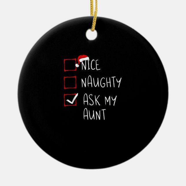 Nice Naughty Ask My Aunt Christmas List Xmas  Keramik Ornament (Vorne)