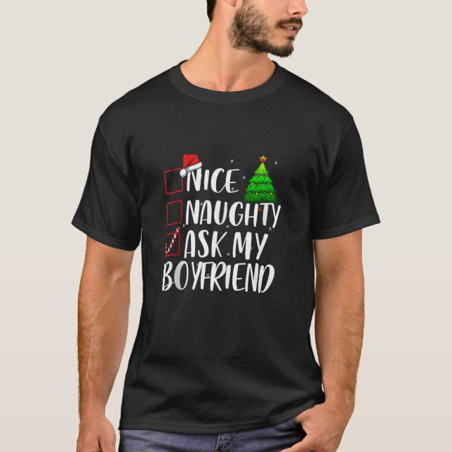 Nice Naughty Ask My Boyfriend Christmas Matching T T-Shirt (Vorderseite)