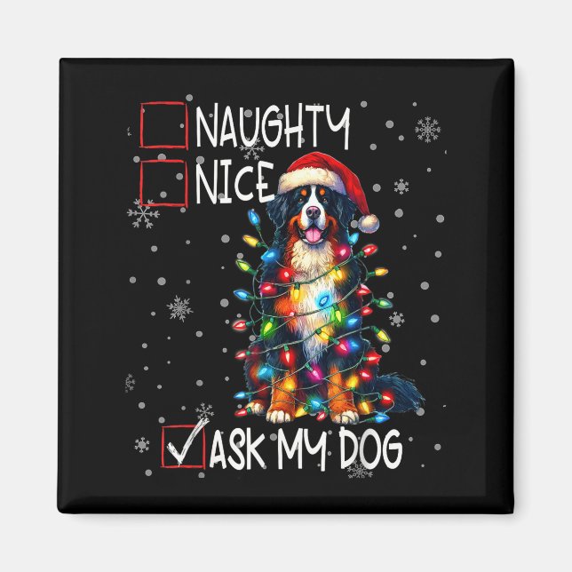 Nice Naughty Ask My Dog Christmas List Xmas  Magnet (Vorne)