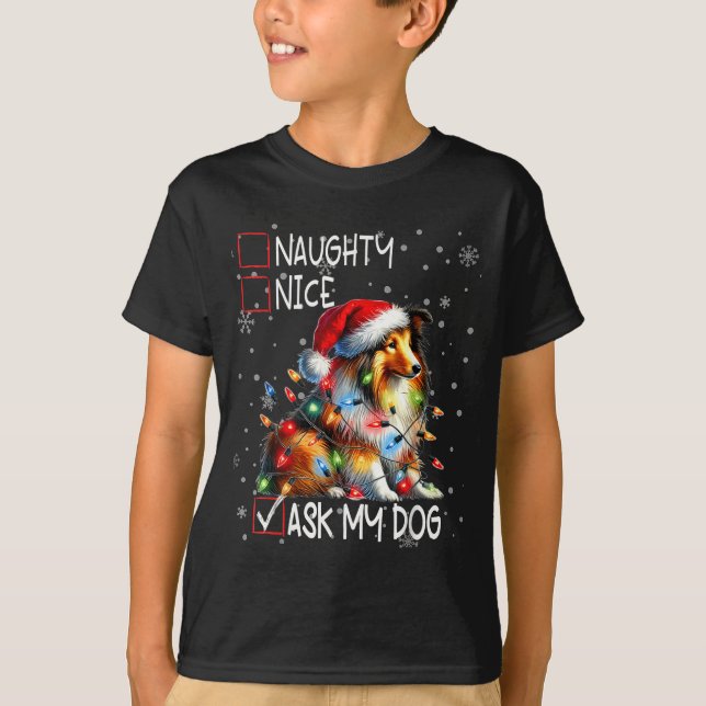 Nice Naughty Ask My Dog Christmas List Xmas  T-Shirt (Vorderseite)