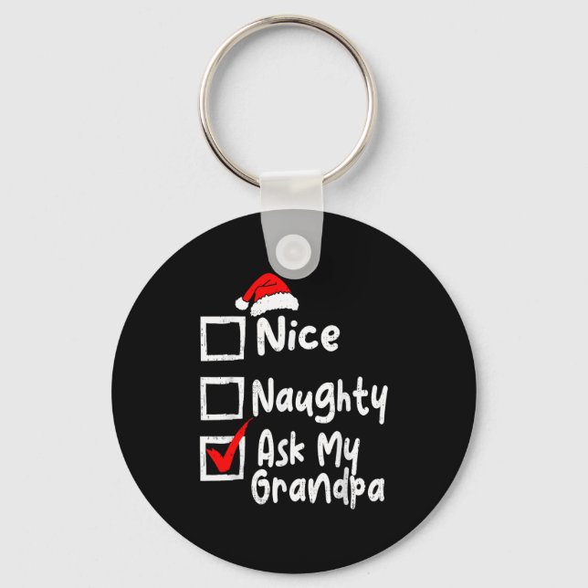 Nice Naughty Ask My Grandpa Funny Christmas List F Schlüsselanhänger (Vorderseite)