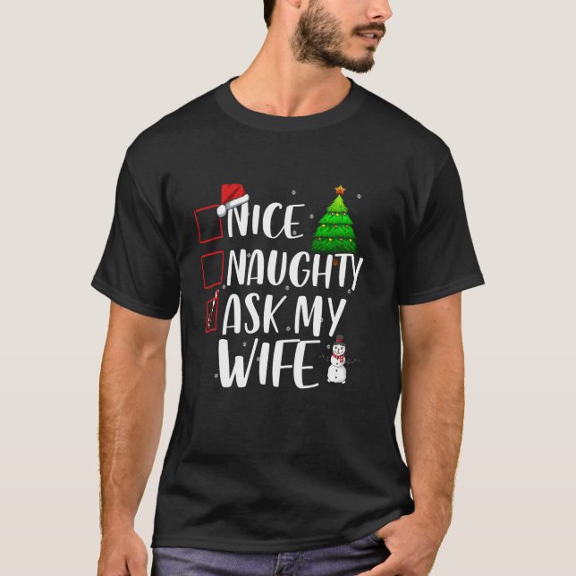 Nice Naughty Ask My Wife Christmas Matching Top  (Vorderseite)
