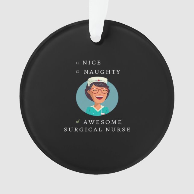 Nice Naughty Awesome Surgical Nurse Ornament (Vorderseite)