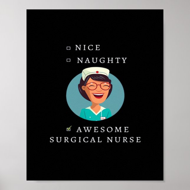 Nice Naughty Awesome Surgical Nurse  Poster (Vorne)
