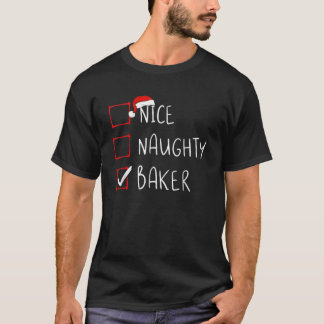 Nice Naughty Baker Weihnachtsliste Weihnachten Wei T-Shirt