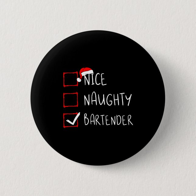 Nice Naughty Bartender Christmas List Santa Claus  Button (Vorderseite)