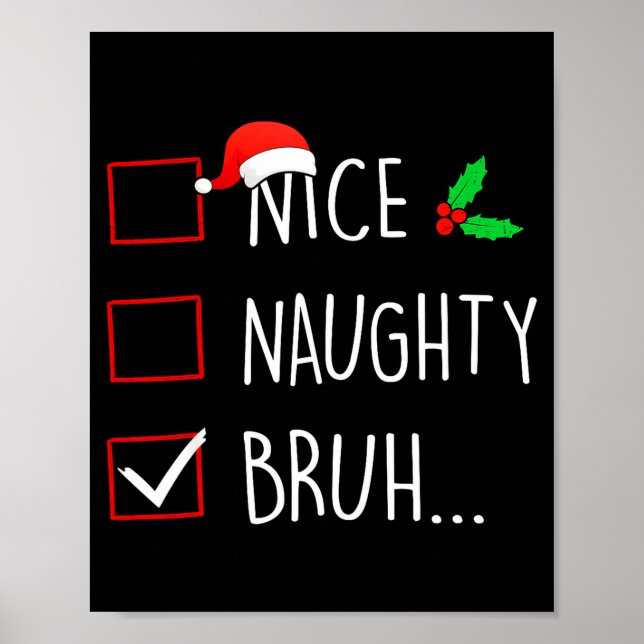 Nice Naughty Bruh Christmas Family Matching  Poster (Vorne)