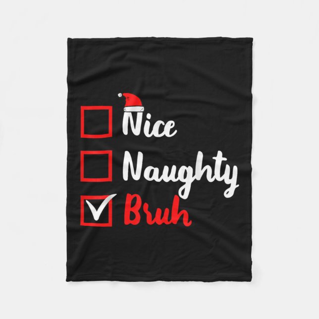 Nice Naughty Bruh Funny Matching Christmas List Sa Fleecedecke (Vorderseite)