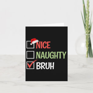 Nice Naughty Bruh List Weihnachtsmannmützen präsen Karte