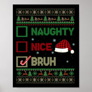 Nice Naughty Bruh Ugly Sweater Red Kariert Xmas Ch Poster