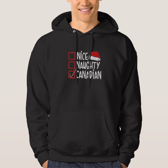 Nice Naughty Canadian Christmas Canada  Santa Hat  Hoodie (Vorderseite)