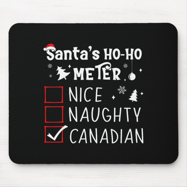 Nice Naughty Canadian Christmas List Santa Claus C Mousepad (Vorne)