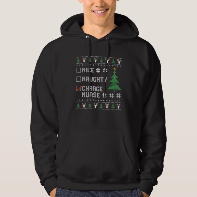 Nice Naughty Charge Nurse  Ugly Christmas Sweater Hoodie (Vorderseite)