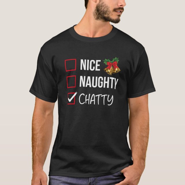 Nice Naughty Chatty Christmas List Xmas Santa Clau T-Shirt (Vorderseite)